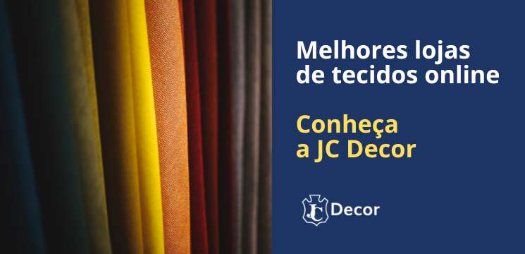 Melhores lojas de tecidos online - Conheça a JC Decor