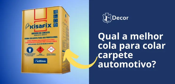 Qual a melhor cola para colar carpete automotivo