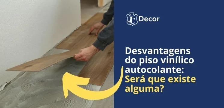 Desvantagens do piso vinílico autocolante